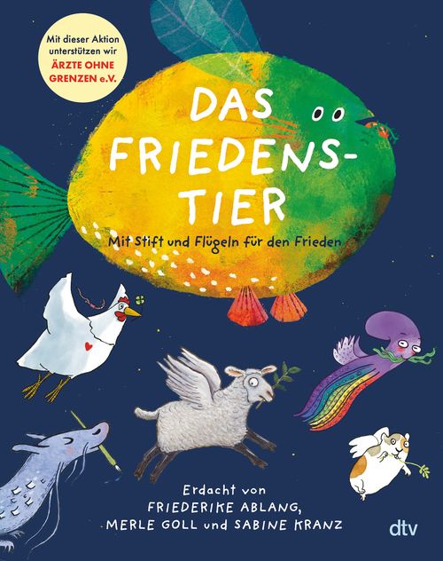 Cover des Buches Das Friedenstier – Mit Stift und Flügeln für den Frieden von Merle Goll