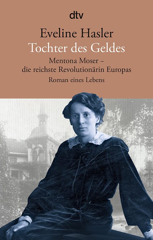 Cover des Buches Tochter des Geldes Mentona Moser - die reichste Revolutionärin Europas von 