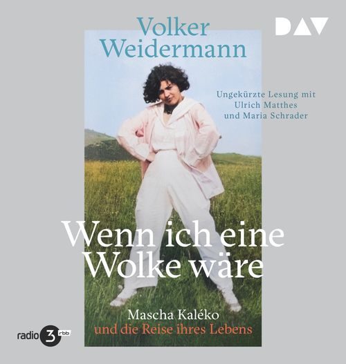 Cover des Buches Wenn ich eine Wolke wäre. Mascha Kaléko und die Reise ihres Lebens von Volker Weidermann