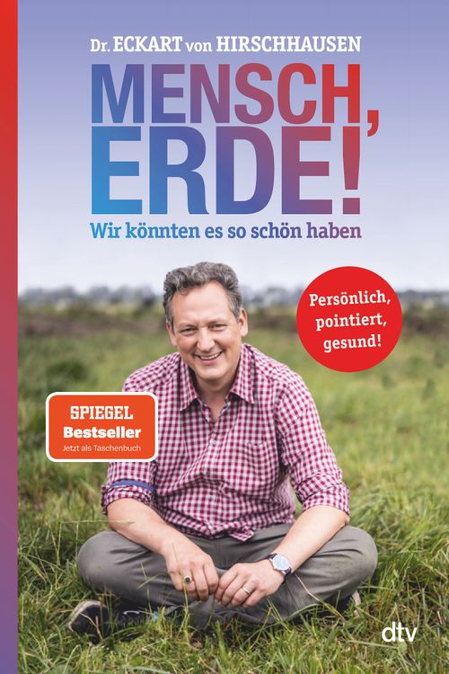 Cover des Buches Mensch, Erde! Wir könnten es so schön haben von Dr. med. Eckart Hirschhausen