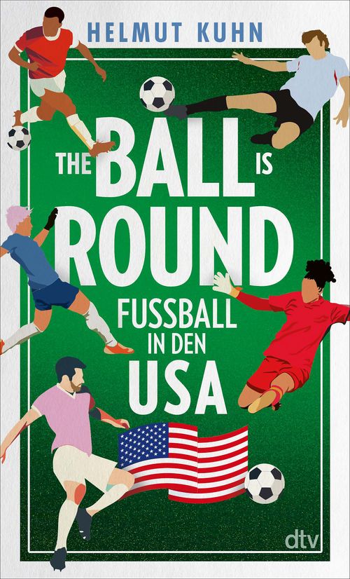 Cover des Buches The Ball is Round von Helmut Kuhn