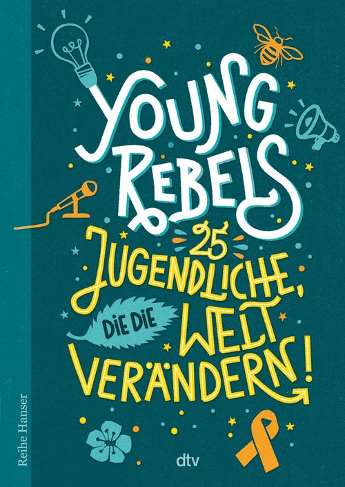 Cover des Buches Young Rebels 25 Jugendliche, die die Welt verändern von 