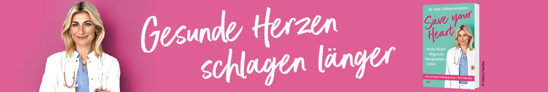 Buch Save your Heart, Bild der Autorin Dr. Catharina Hamm und Text Gesunde Herzen schlagen länger.