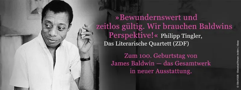 Foto des Autors James Baldwin und Text Zum 100. Geburtstag von James Baldwin, das Gesamtwerk in neuer Austattung.