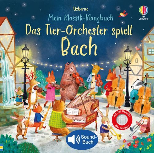 Cover des Buches Mein Klassik-Klangbuch: Das Tier-Orchester spielt Bach von 