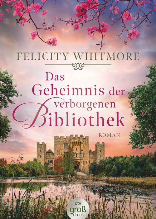 Cover des Buches Das Geheimnis der verborgenen Bibliothek von Felicity Whitmore