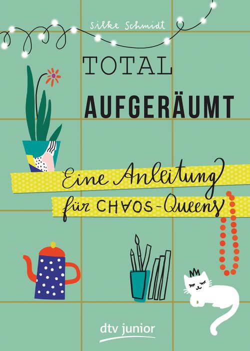 Cover des Buches Total aufgeräumt – Eine Anleitung für Chaos Queens von 