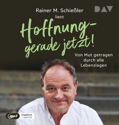 Hoffnung – gerade jetzt! Von Mut getragen durch alle Lebenslagen