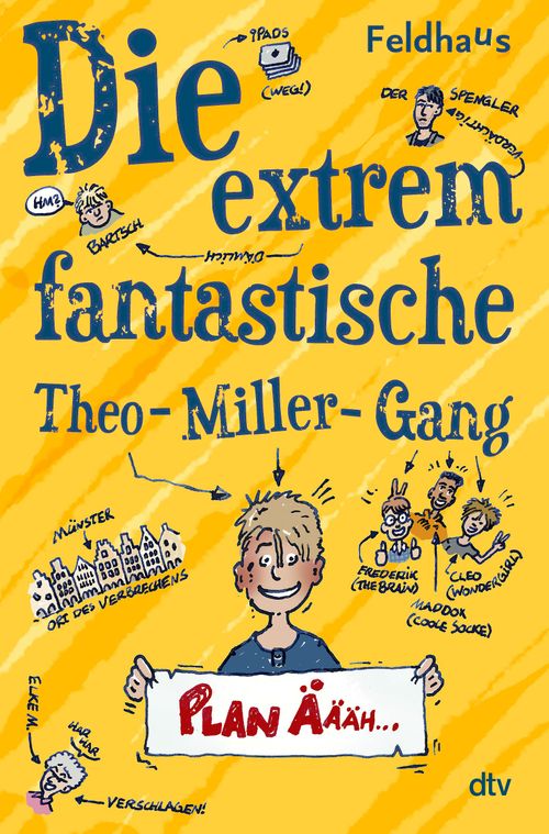 Cover des Buches Die extrem fantastische Theo-Miller-Gang von Hans-Jürgen Feldhaus