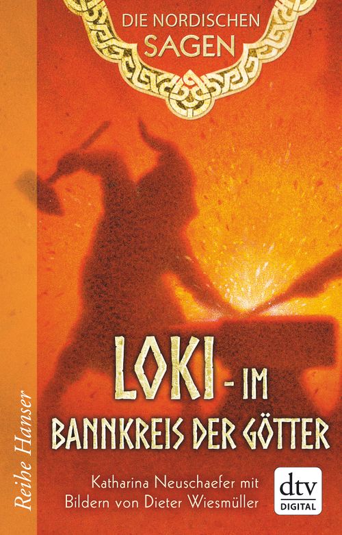 Die Nordischen Sagen. Loki - Im Bannkreis der Götter