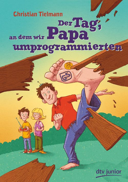 Cover des Buches Der Tag, an dem wir Papa umprogrammierten von 