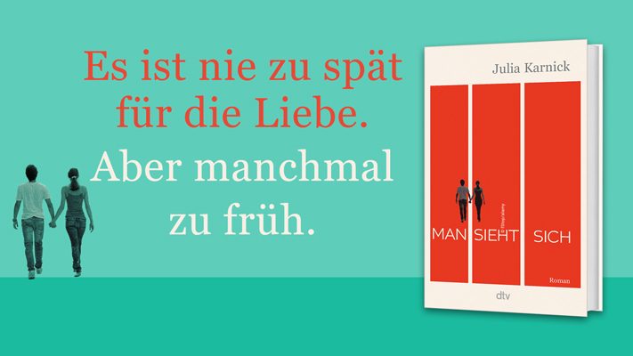 Buch Man sieht sich, Silhouette eines Paars und Text Es ist nie zu spät für die Liebe. Aber manchmal zu früh.
