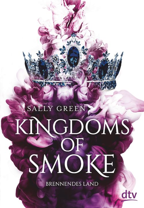 Cover des Buches Kingdoms of Smoke – Brennendes Land von Sally Green
