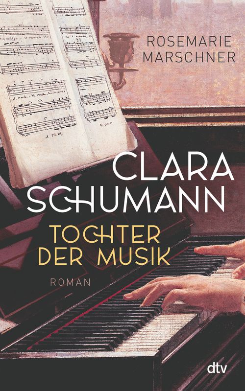 Clara Schumann – Tochter der Musik