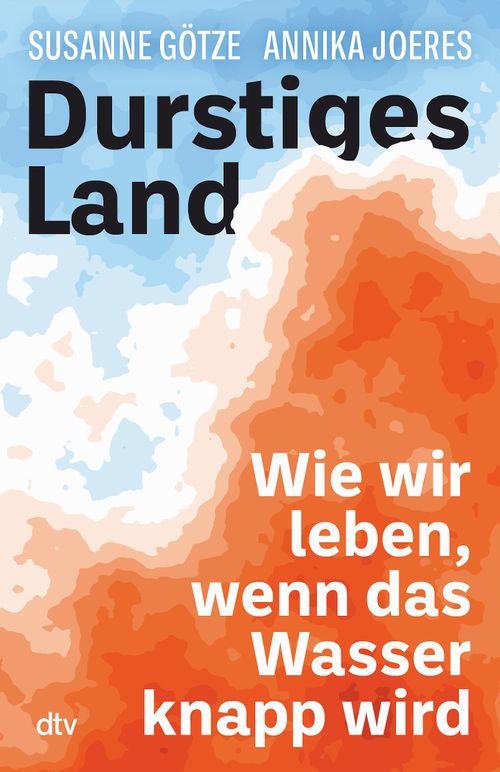 Cover des Buches Durstiges Land von Susanne Götze, Annika Joeres