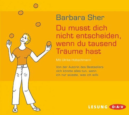 Cover des Buches Du musst dich nicht entscheiden, wenn du tausend Träume hast von Barbara Sher