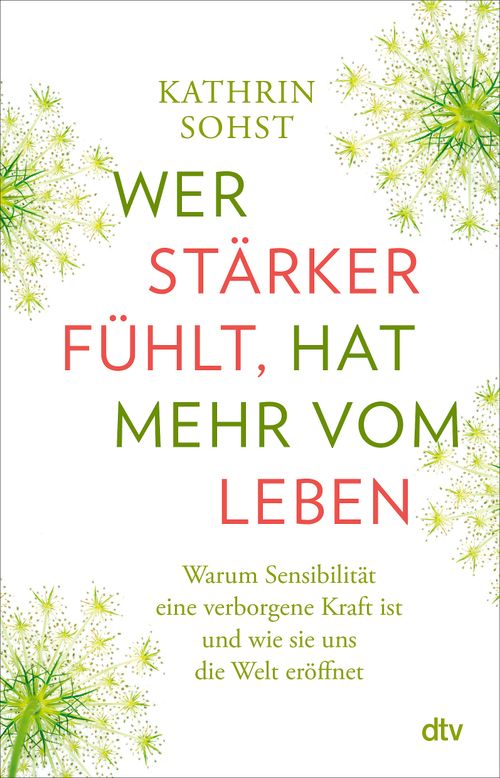 Wer stärker fühlt, hat mehr vom Leben