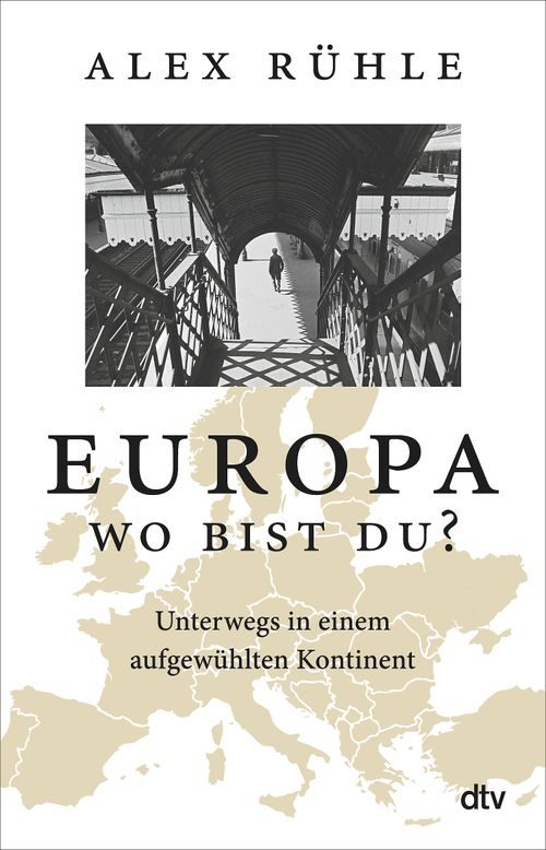 Cover des Buches Europa – wo bist du? von Alex Rühle