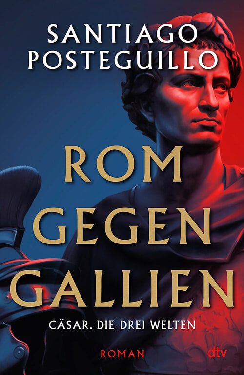 Cover des Buches Rom gegen Gallien von Santiago Posteguillo