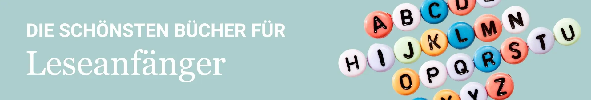 Bunte Buchstaben und Text Die schönsten Bücher für Leseanfänger.