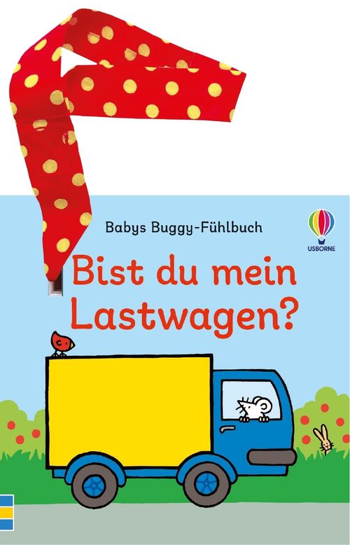 Cover des Buches Babys Buggy-Fühlbuch: Bist du mein Lastwagen? von 