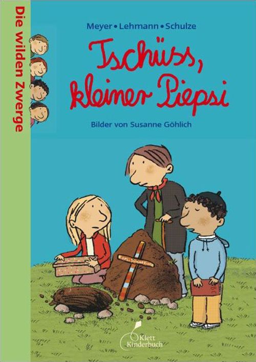 Cover des Buches Die wilden Zwerge - Tschüss, kleiner Piepsi! Band 2. Kindergartenreihe von 
