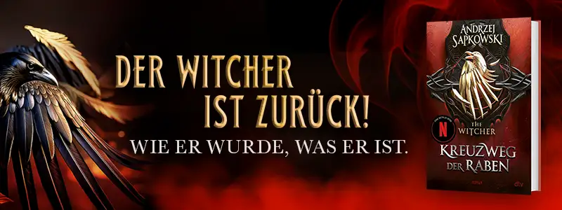 Buch Kreuzweg der Raben, Abbildung eines Raben und Text Der Witcher ist zurück! Wie er wurde, was er ist.