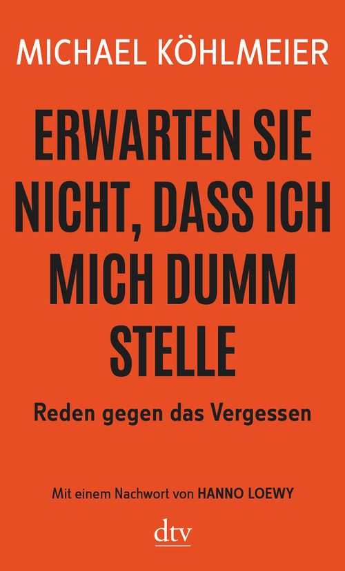 Cover des Buches Erwarten Sie nicht, dass ich mich dumm stelle von Michael Köhlmeier