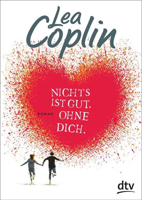 Cover des Buches Nichts ist gut. Ohne dich. von Lea Coplin