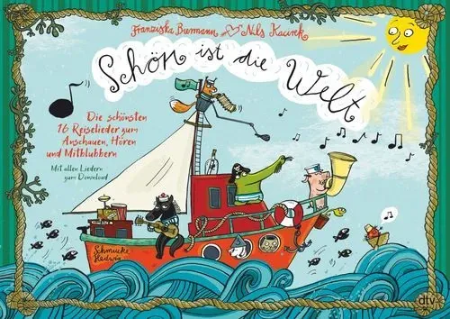 Cover des Kinderlieder-Buches Schön ist die Welt von Franziska Biermann und Nils Kacirek