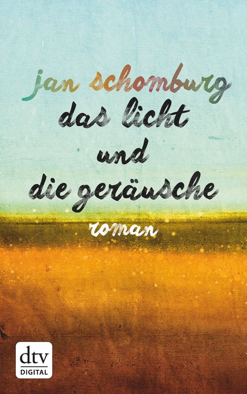 Cover des Buches Das Licht und die Geräusche von 