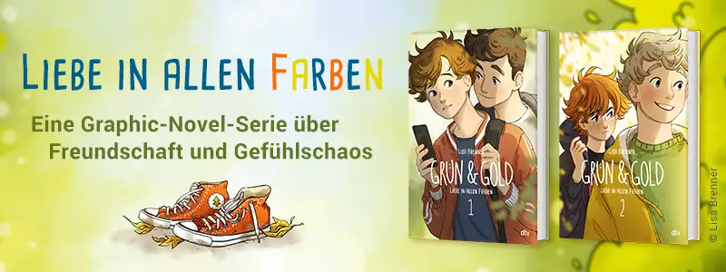 Banner zu den ersten beiden Bändern der Fraphic-Novel-SerieGrün und Gold von Lisa Brenner mit dem Text Liebe in allen Farben.