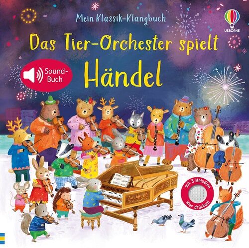 Cover des Buches Mein Klassik-Klangbuch: Das Tier-Orchester spielt Händel von 
