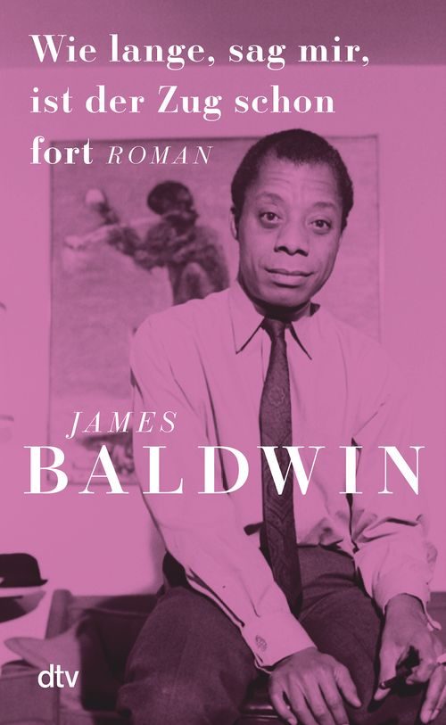 Cover des Buches Wie lange, sag mir, ist der Zug schon fort von James Baldwin