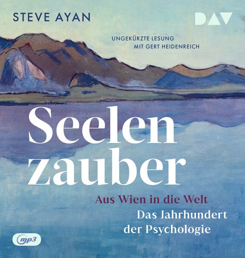 Cover des Buches Seelenzauber. Aus Wien in die Welt. Das Jahrhundert der Psychologie von 