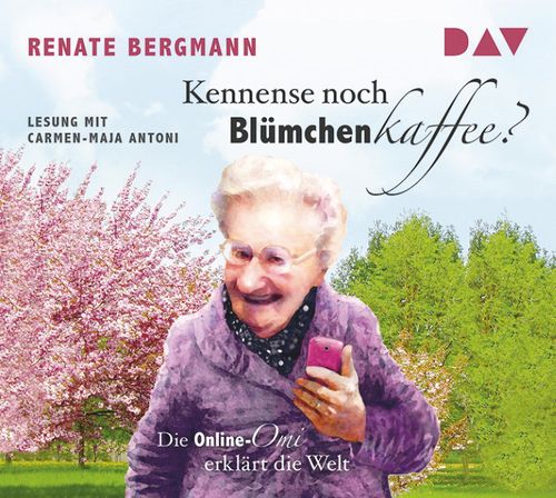 Cover des Buches Kennense noch Blümchenkaffee? Die Online-Omi erklärt die Welt von 