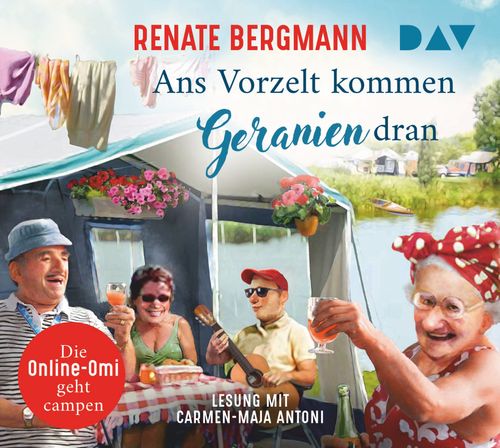 Cover des Buches Ans Vorzelt kommen Geranien dran. Die Online-Omi geht campen von 