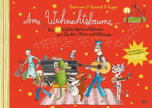 Cover des Buches Am Weihnachtsbaume – Die 24 tollsten Weihnachtslieder zum Gucken, Hören und Mitsingen von Franziska Biermann, Nils Kacirek, Susanne Koppe