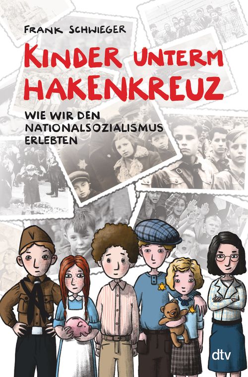 Cover des Buches Kinder unterm Hakenkreuz – Wie wir den Nationalsozialismus erlebten von 