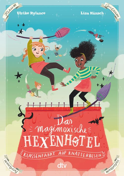 Cover des Buches Das magimoxische Hexenhotel – Klassenfahrt auf Knatterbesen von Ulrike Rylance