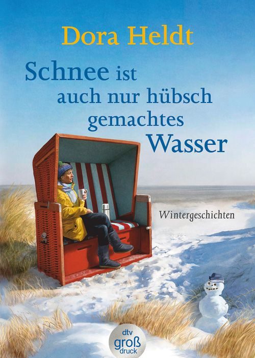Cover des Buches Schnee ist auch nur hübschgemachtes Wasser von Dora Heldt