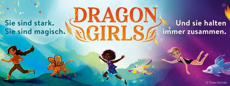 Dragon Girls - Sie sind stark. Sie sind magisch. Und sie halten immer zusammen.