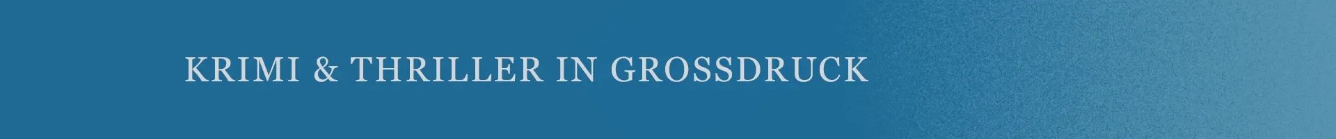 Krimi und Thriller Großdruck