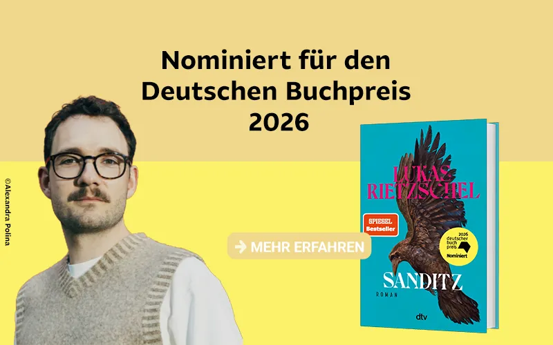 Text Nominiert für den Deutschen Buchpreis 2026, Cover von Sanditz, Autorfoto von Lukas Rietzschel