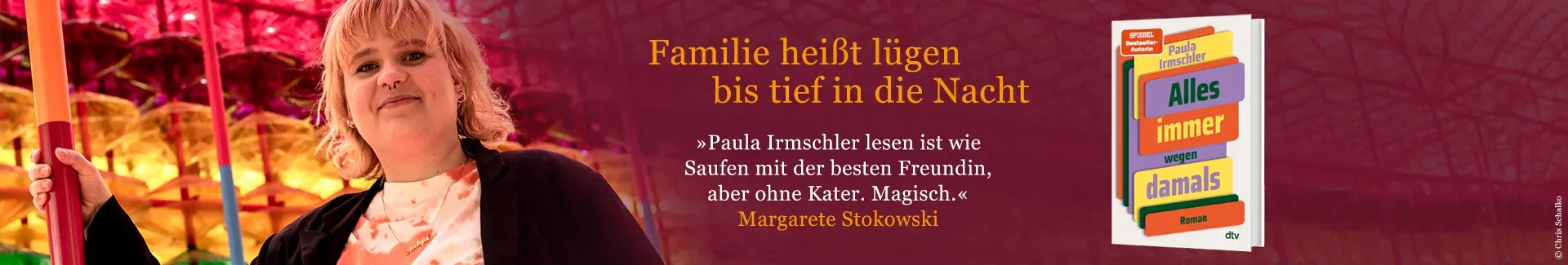 Buch Alles immer wegen damals, Foto der Autorin Paula Irmschler und Text Fanilie heißt lügen bis spät in die Nacht.