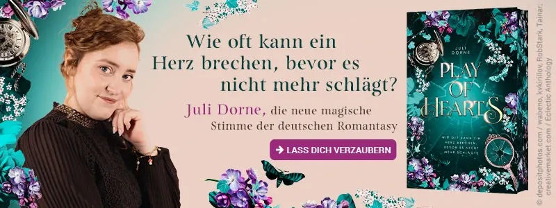Buch Play Of Hearts und Text Wie oft kann ein Herz brechen, bevor es nicht mehr schlägt? Die Romantasy der Juli Dorne.
