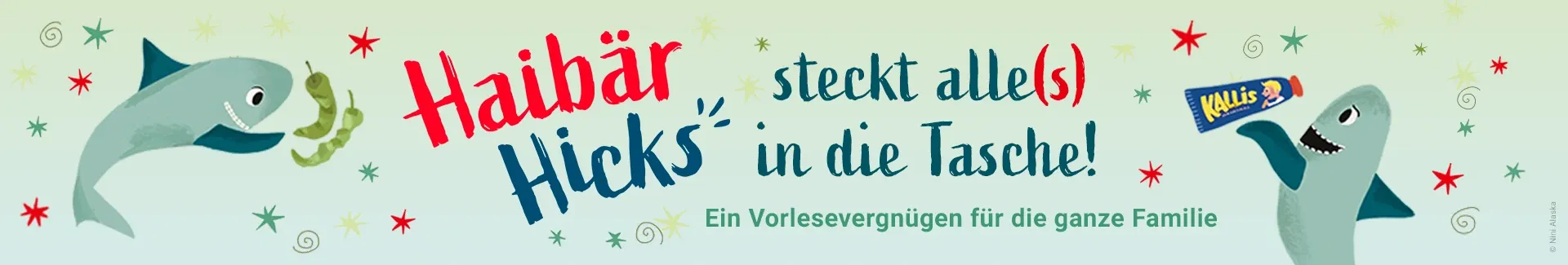 Haibär Hicks steckt alles(s) in die Tasche! Ein Vorlesevergnügen für die ganze Familie