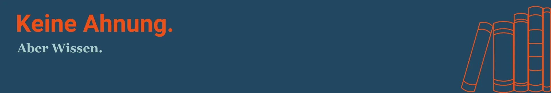 Illustration eines Buchstapels und Text Keine Ahnung, aber Wissen.