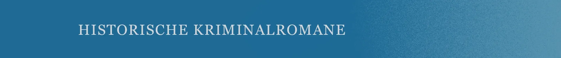 Historische Kriminalromane