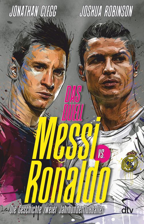 Cover des Buches Messi vs. Ronaldo von Joshua Robinson, Jonathan Clegg